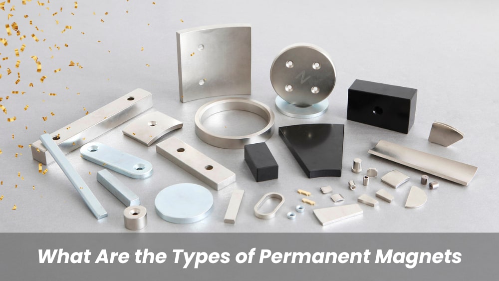 Which Permanent Magnet is for Your Project?